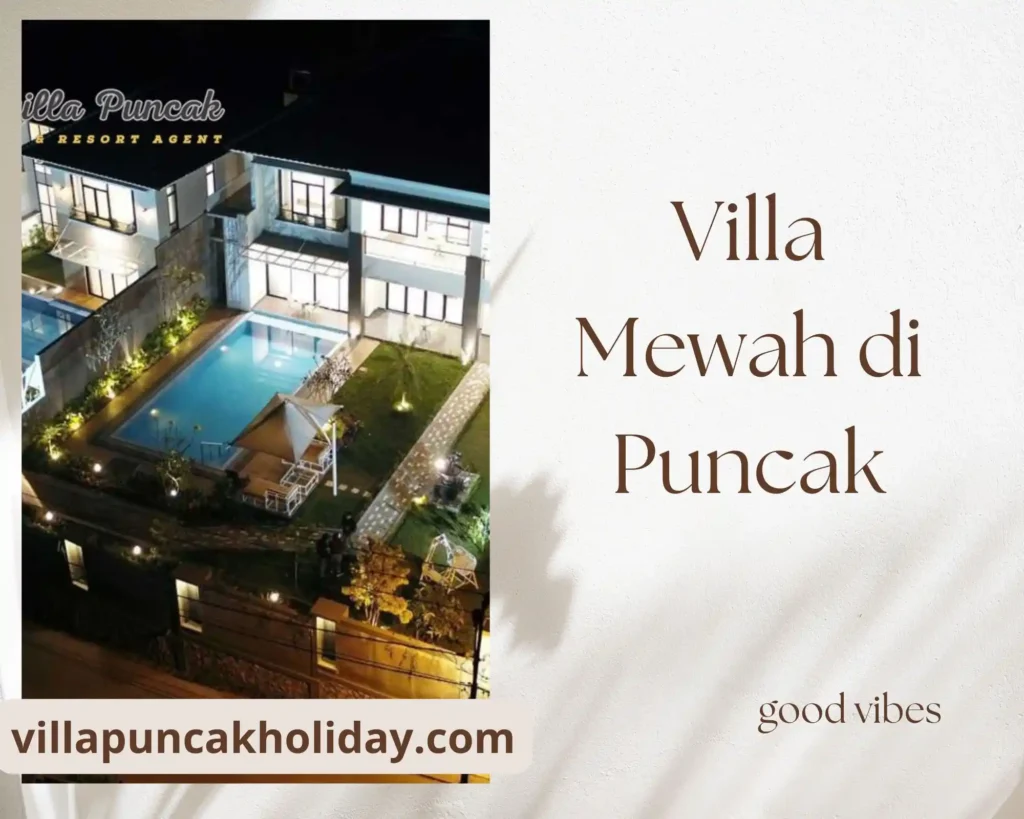 villa mewah di puncak